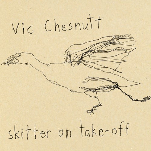 CHESNUTT, VIC  - SKITTER ON TAKE-OFF