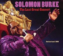 SOLOMON BURKE - THE LAST GREAT CONCERT [CD]