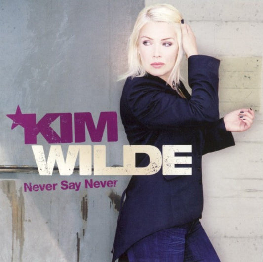 WILDE, KIM  - NEVER SAY NEVER