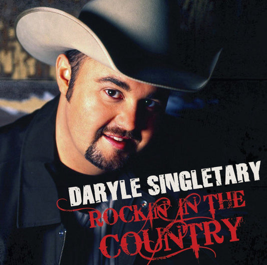 SINGLETARY, DARYLE  - ROCKIN' IN THE COUNTRY
