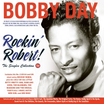 BOBBY DAY - ROCKIN' ROBERT!! THE SINGLES COLLECTION 1954-62 [CD]