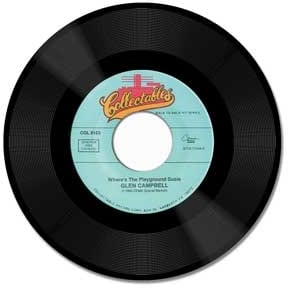 GLEN CAMPBELL - WHERE'S THE PLAYGROUND SUSIE B/W TRY A LITTLE KINDNESS [7 INCH]