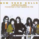 NEW YORK DOLLS  - LIPSTICK KILLERS (MERCER ST SESSIONS)