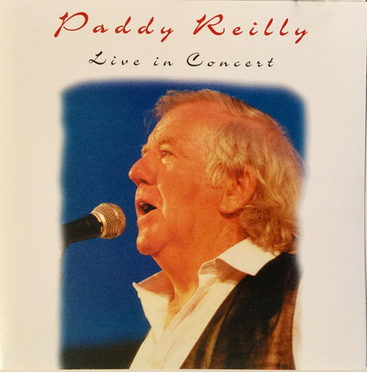 REILLY, PADDY  - LIVE IN CONCERT