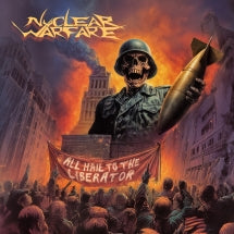 NUCLEAR WARFARE - ALL HAIL TO THE LIBERATOR [CD]