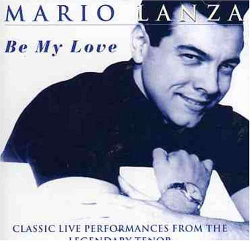 LANZA, MARIO  - BE MY LOVE