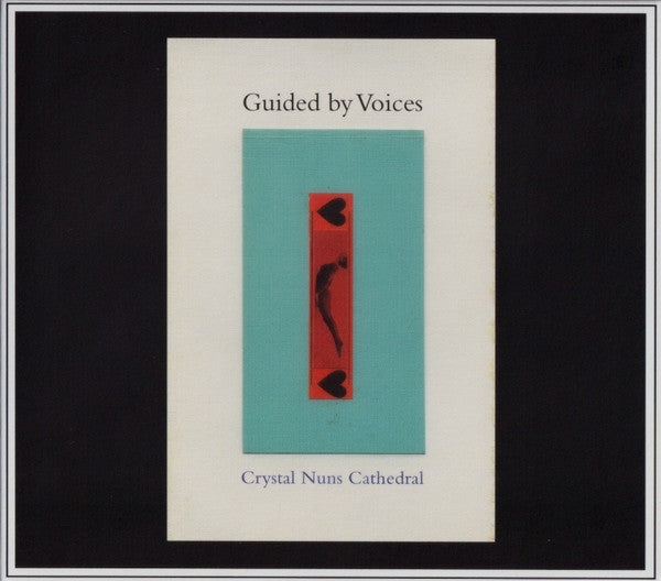 GUIDED BY VOICES  - CRYSTAL NUNS CATHEDRAL