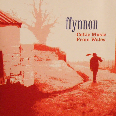 FFYNNON  - CELTIC MUSIC FROM WALES