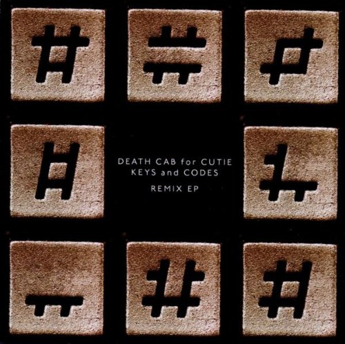 DEATH CAB FOR CUTIE - KEYS AND CODES REMIX EP