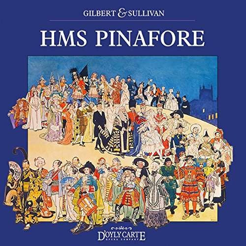 ORIGINAL CAST OF NEW D'OYLY CARTE OPERA - HMS PINAFORE: COMPLETE RECORDING [CD]