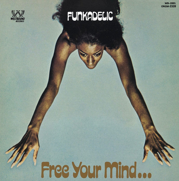 FUNKADELIC - FREE YOUR MIND AND YOUR ASS WILL FOLLOW