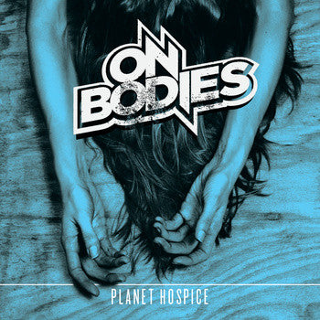 ON BODIES  - PLANET HOSPICE