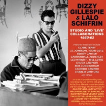 DIZZY GILLESPIE & LALO SCHIFRIN - STUDIO AND 'LIVE' COLLABORATIONS 1960-62 [CD]