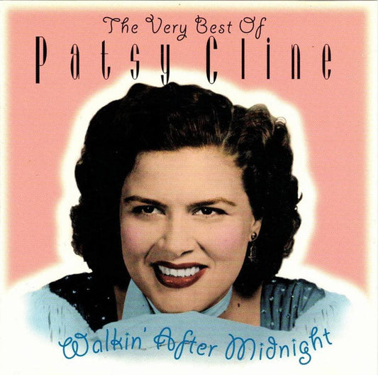 CLINE, PATSY  - VERY BEST OF: WALKIN' AFTER MIDNIGHT