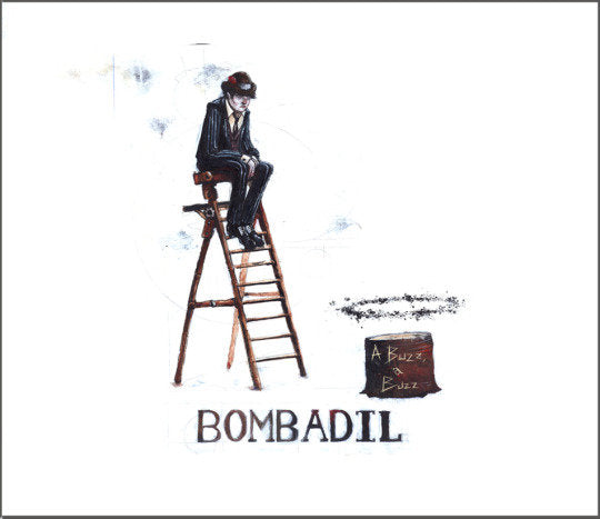 BOMBADIL  - A BUZZ A BUZZ