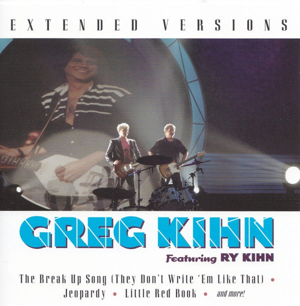 KIHN, GREG  - EXTENDED VERSIONS