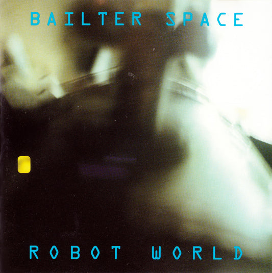 BAILTER SPACE  - ROBOT WORLD
