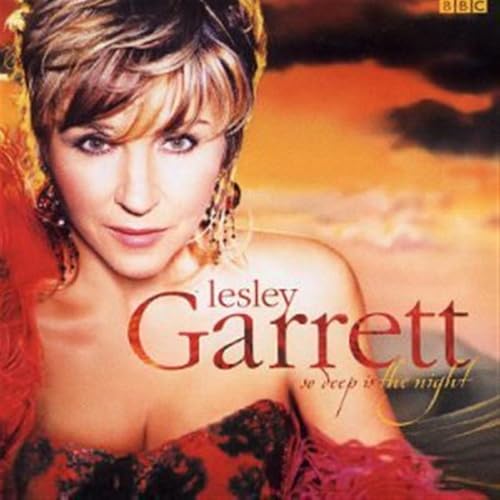 GARRETT, LESLEY - SO DEEP IS THE NIGHT