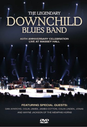 DOWNCHILD BLUES BAND - DVD-LIVE AT MASSEY HALL (40TH ANNI.)