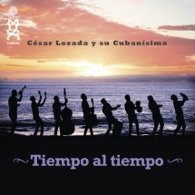 CESAR LOZADA Y SU CUBANISIMO - TIEMPO AL TIEMPO [CD]