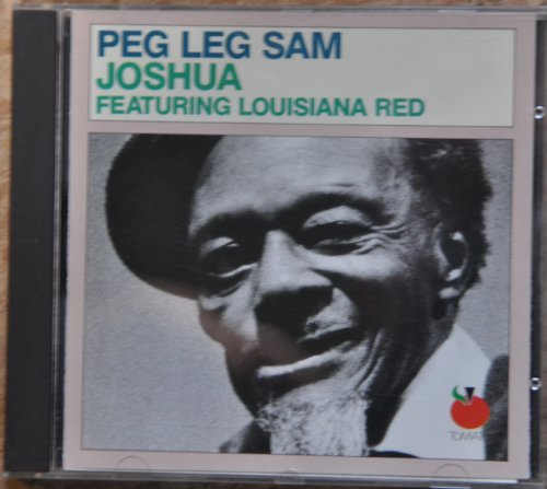 PEG LEG SAM  - JOSHUA FEATURING LOUISIANA RED