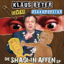KLAUS BEYER COVERS OSAKA POPSTAR - DIE SHAOLIN AFFEN EP [7 INCH]