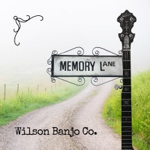 WILSON BANJO CO. - MEMORY LANE [CD]