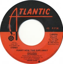 SPINNERS - I'M CALLING YOU NOW B/W FUNNY HOW TIME SLIPS AWAY [7 INCH]