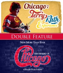 DOUBLE FEATURE BLU-RAY: NOW MORE THAN EVER: THE HISTORY OF CHICAGO / CHICAGO: THE TERRY KATH EXPERIENCE [BLU-RAY]