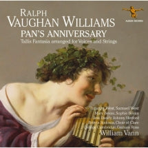 BEVAN WEST & CHOIR OF CLARE COLLEGE CAMBRIDGE & BRITTEN SINFONIA - RALPH VAUGHAN WILLIAMS: PANS ANNIVERSARY [CD]