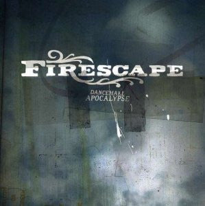 FIRESCAPE  - DANCEHALL APOCALYPSE