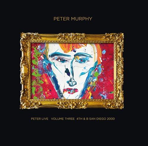 MURPHY, PETER - PETER LIVE VOLUME THREE: 4TH & B SAN DIEGO 2000 (VINYL)