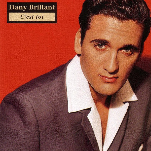 BRILLANT, DANY  - C,EST TOI