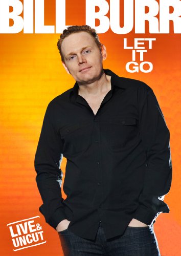 BILL BURR - LET IT GO