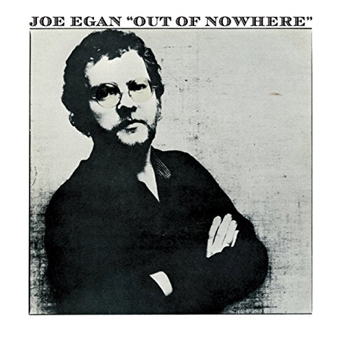 EGAN, JOE - OUT OF NOWHERE