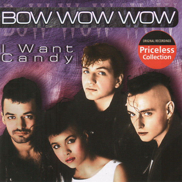 BOW WOW WOW  - I WANT CANDY: THE BEST OF