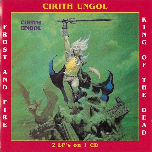 CIRITH UNGOL  - FORST & FIRE/KING OF THE DEATH