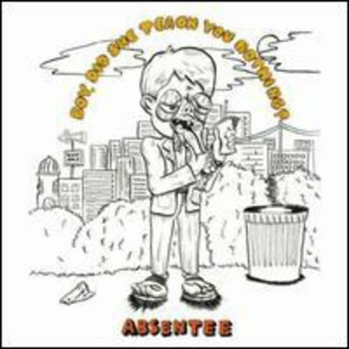 ABSENTEE - BOY, DID SHE TEACH YOU NOTHING