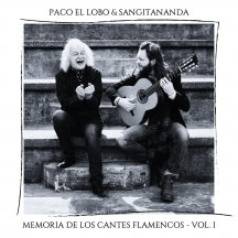 PACO EL LOBO & SANGITANANDA - MEMORIA DE LOS CANTES FLAMENCOS VOL.1 [CD]