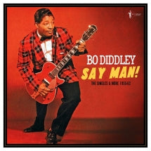 BO DIDDLEY - SAY MAN! THE SINGLES & MORE 1955-62 [LP]