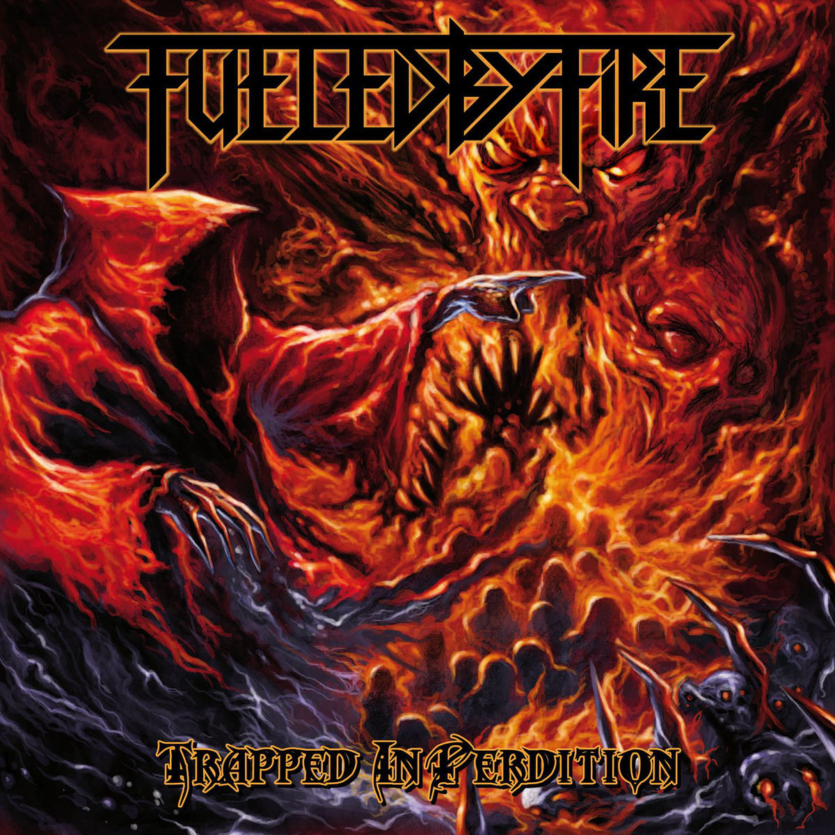 FUELED BY FIRE  - TRAPPED IN PERDITION