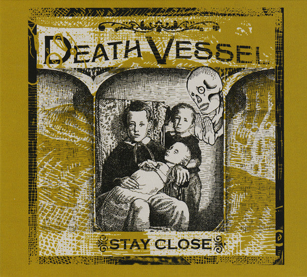 DEATH VESSEL  - STAY CLOSE