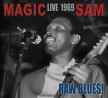 MAGIC SAM - RAW BLUES LIVE: MAGIC SAM LIVE 1969 [CD]