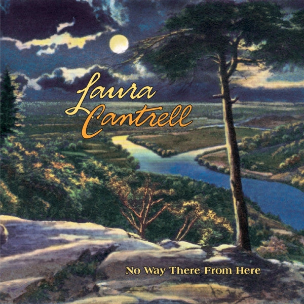CANTRELL, LAURA  - NO WAY THERE FROM HERE