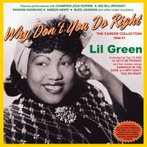 LIL GREEN - WHY DON'T YOU DO RIGHT: THE CAREER COLLECTION 1940-51 [CD]
