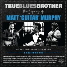 TRUE BLUES BROTHER: THE LEGACY OF MATT 'GUITAR' MURPHY [CD]