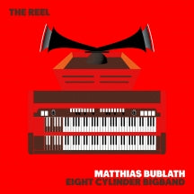 MATTHIAS BUBLATH & EIGHT CYLINDER BIGBAND - THE REEL [LP]
