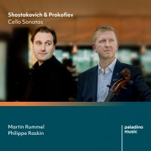 MARTIN RUMMEL & PHILIPPE RASKIN - SHOSTAKOVICH & PROKOFIEV: CELLO SONATAS [CD]