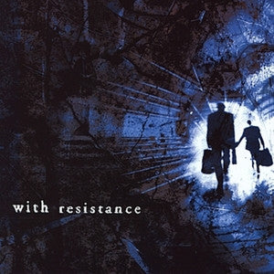 WITH RESISTANCE  - ST