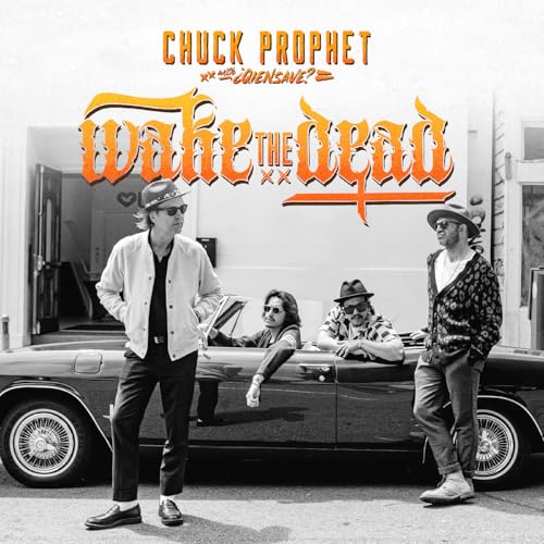 CHUCK PROPHET - WAKE THE DEAD (CD)